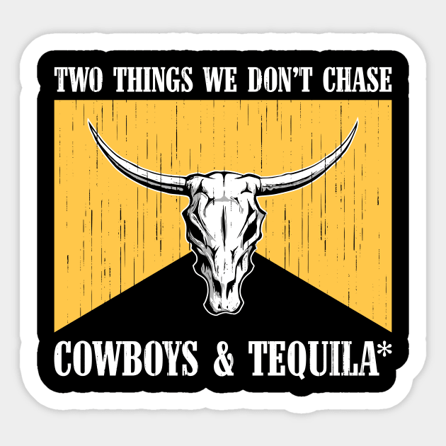 Two Things We Don't Chase Cowboys And Tequila Rodeo Retro Sticker by AnnetteNortonDesign